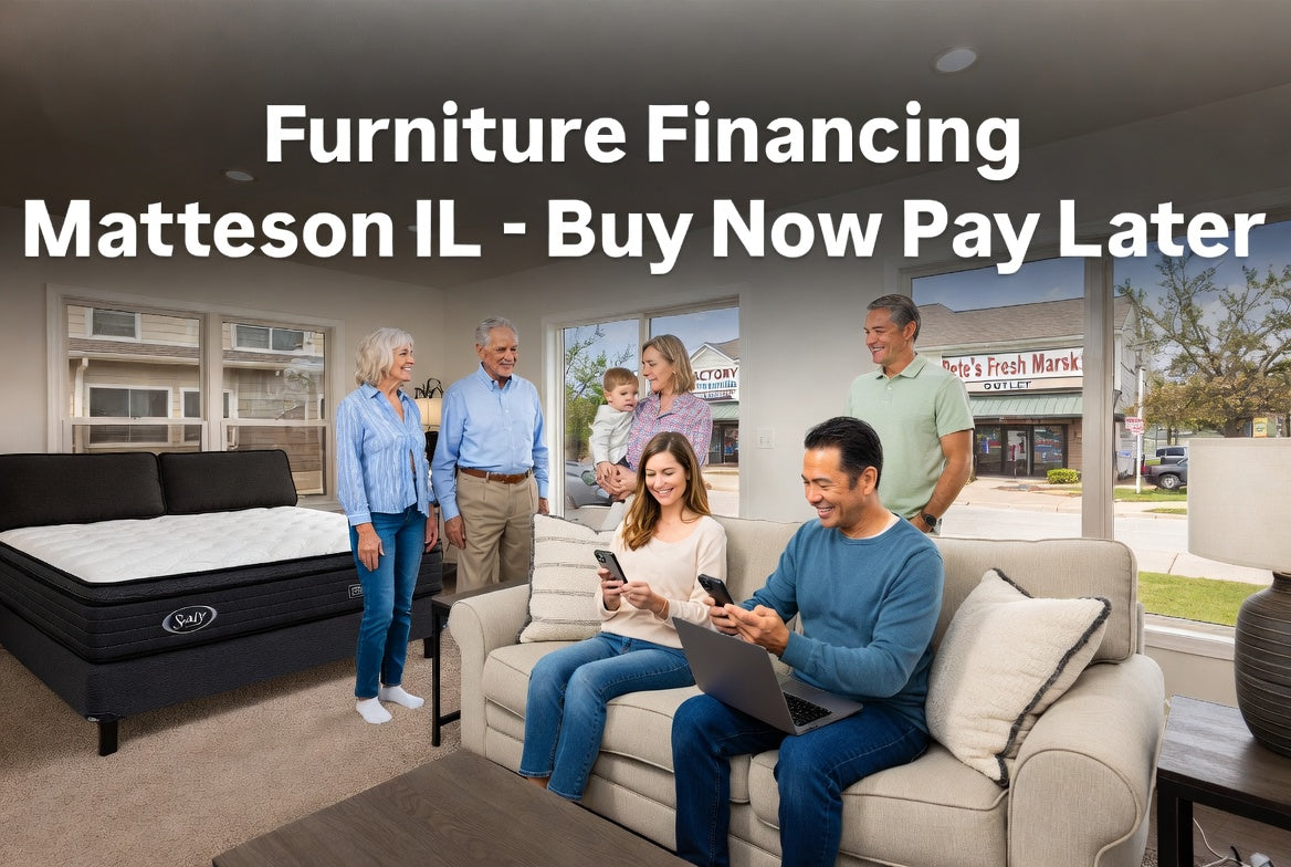 Furniture Financing in Matteson IL: Options, How to Get Approved Fast & Buy Now Pay Later Guide